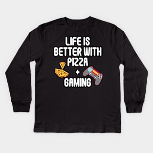 Life is Better with Pizza and Gaming Gamer Tee Kids Long Sleeve T-Shirt